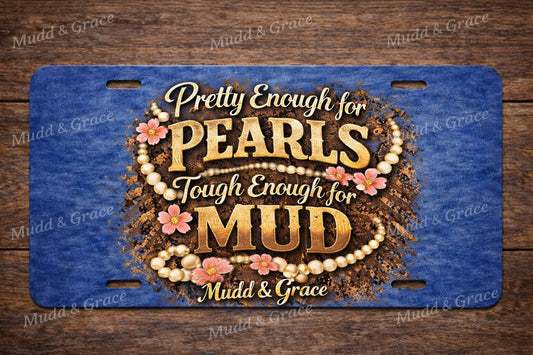 Pretty enough for pearls, tough enough for mud car tag