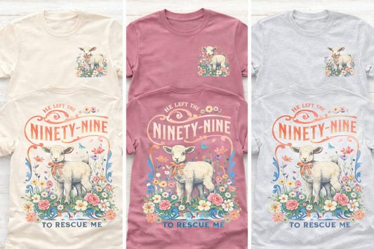 He Left the Ninety-Nine to Rescue Me – Faith Graphic Tee
