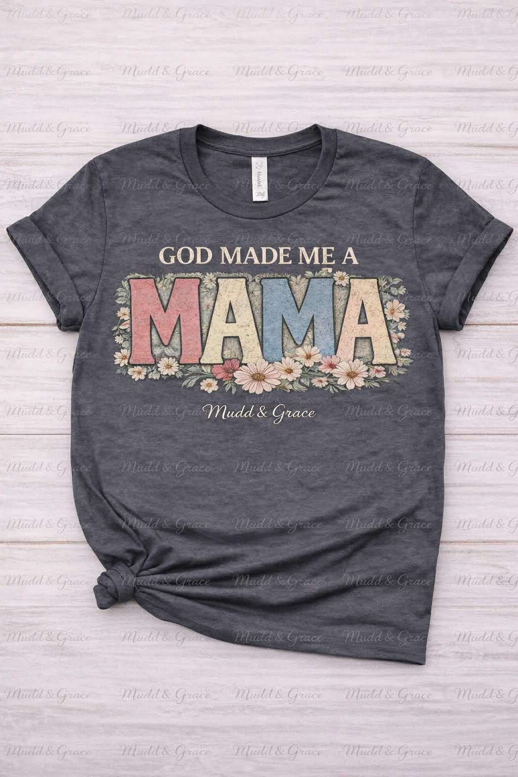 God Made Me a Mama Graphic Tee