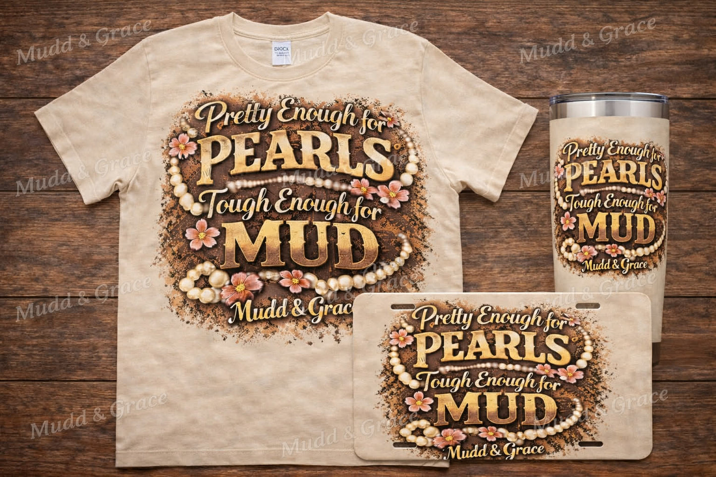 Pretty Enough for Pearls, Tough Enough for the Mud Tee